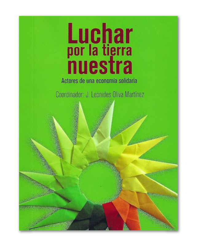 Luchar por la tierra nuestra. Actores de una economía solidaria-image