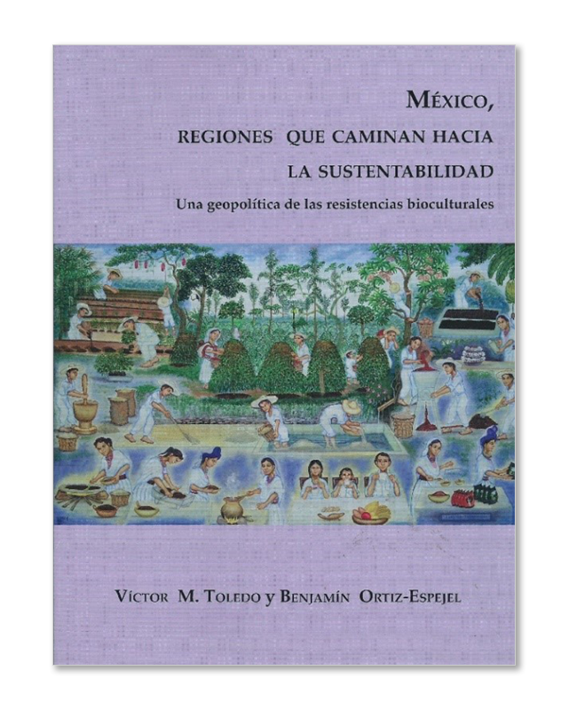 México, Regiones que caminan hacia la sustentabilidad. Una geopolítica de las resistencias bioculturales.-image