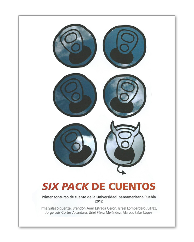 Six pack de cuentos. Primer concurso de cuento de la Universidad Iberoamericana Puebla, 2012-image