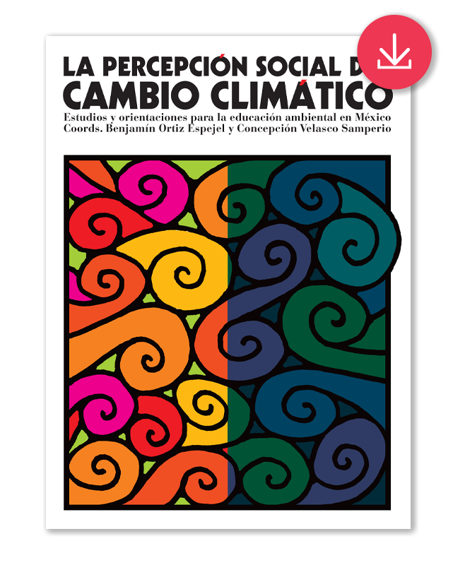 La percepción social del cambio climático. Estudios y orientaciones para la educación ambiental en México-image