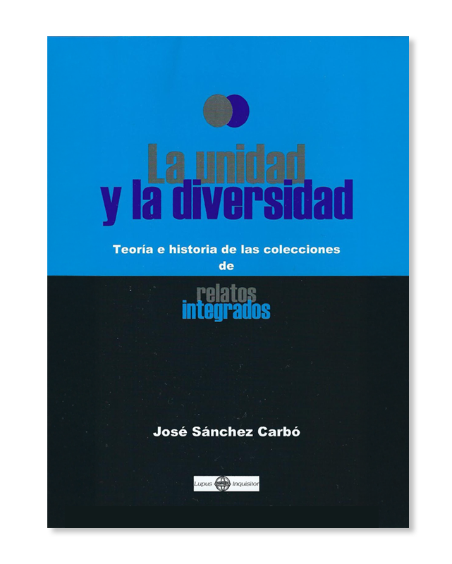 La unidad y la diversidad. Teoría e historia de las colecciones de relatos integrados-image