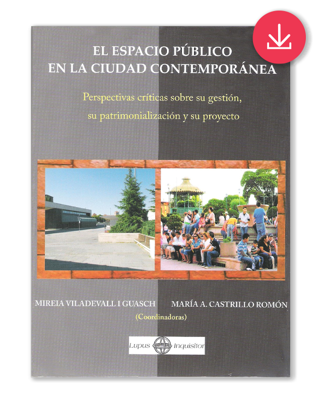 El espacio público en la ciudad contemporánea.                              Perspectivas críticas sobre su gestión, su patrimonialización y su proyecto-image