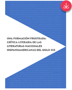 UNA FORMACIÓN FRUSTRADA:CRÍTICA LITERARIA DE LAS LITERATURAS NACIONALES HISPANOAMERICANAS DEL SIGLO XIX-image